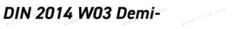 DIN 2014 W03 Demi字体转换 DIN 2014 W03 Demi字体转换